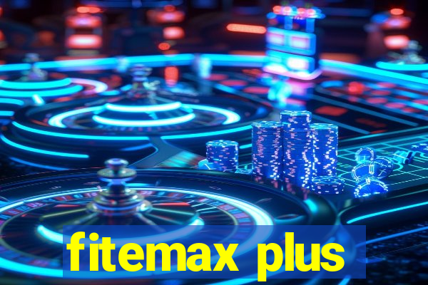 fitemax plus